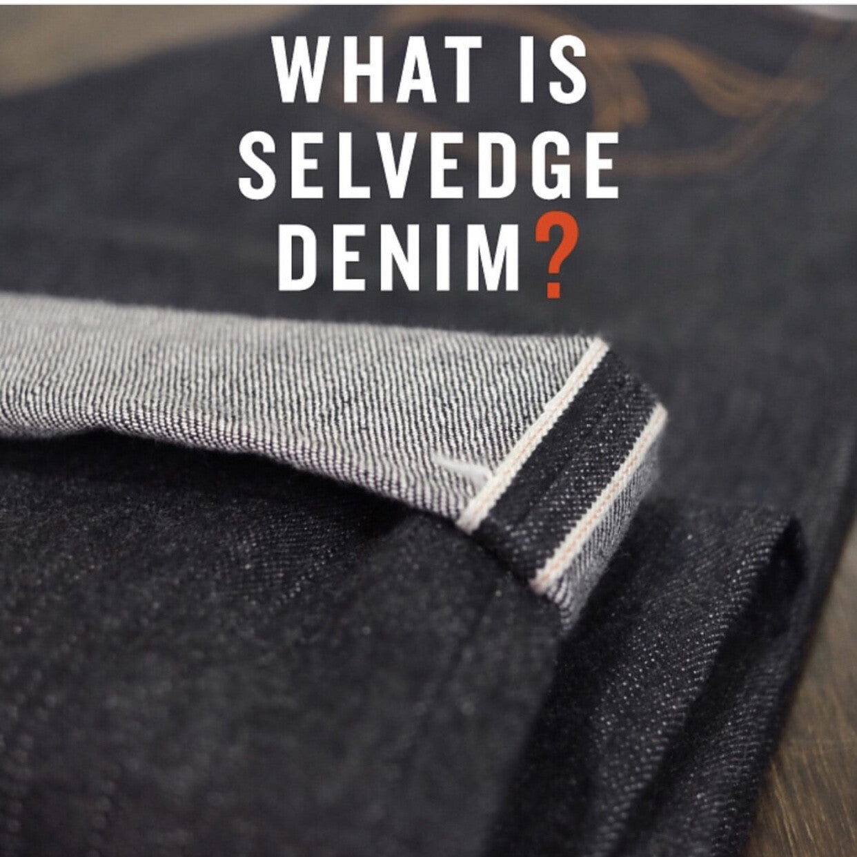 Selvedge Denim
